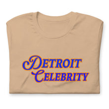 Load image into Gallery viewer, &quot;Detroit Celebrity&quot; Unisex Tee