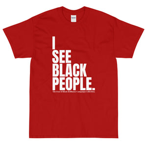 "I See Black People" Campaign Collection T-Shirt